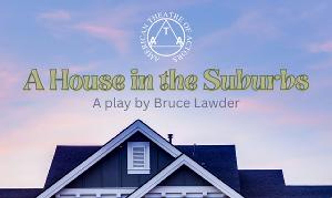 The American Theatre of Actors Explores Vietnam In A HOUSE IN THE SUBURBS  Image