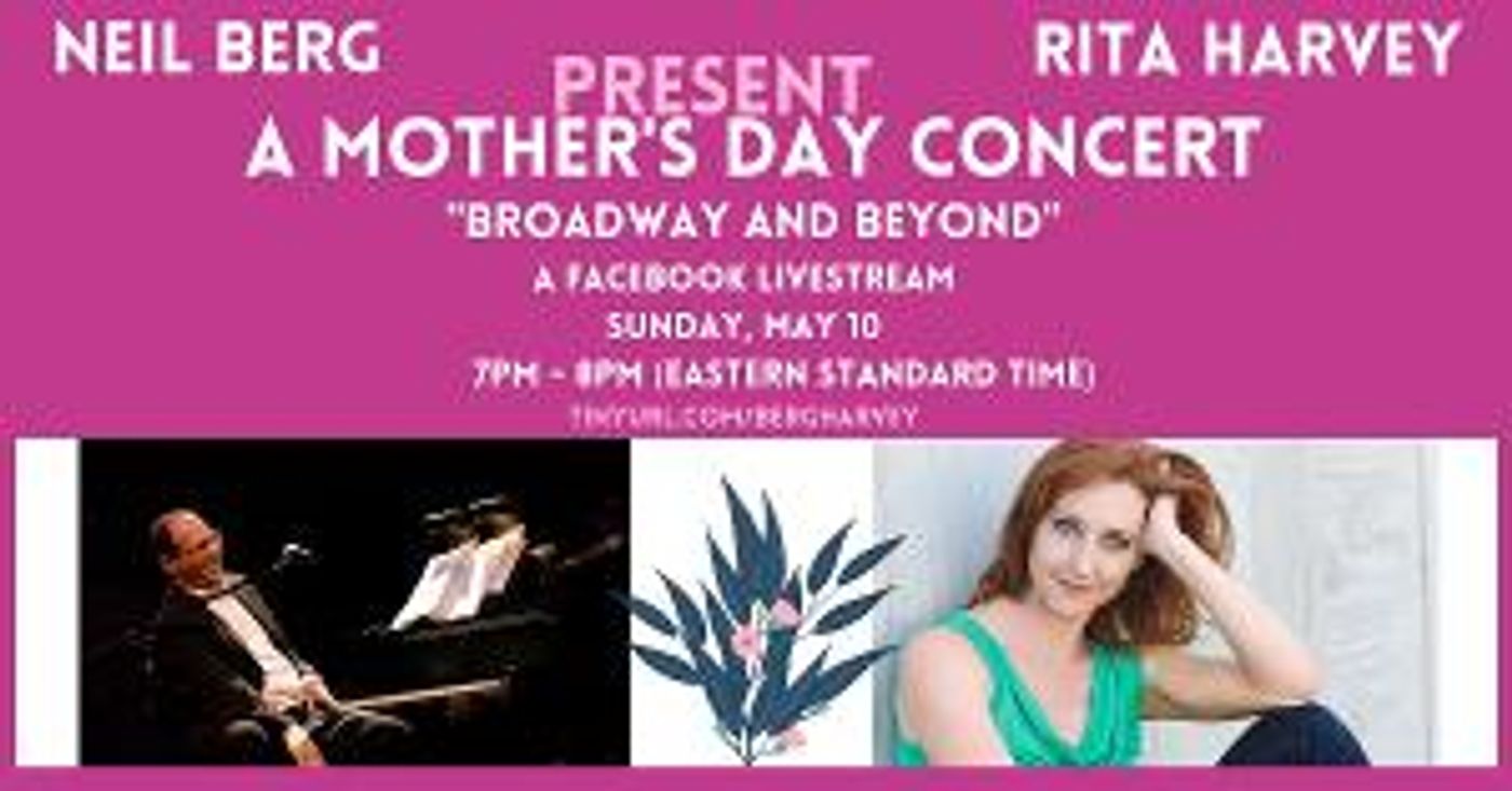 Celebrate Mother's Day With Free Live-Streamed Concert Featuring Rita Harvey and Neil Berg  Image