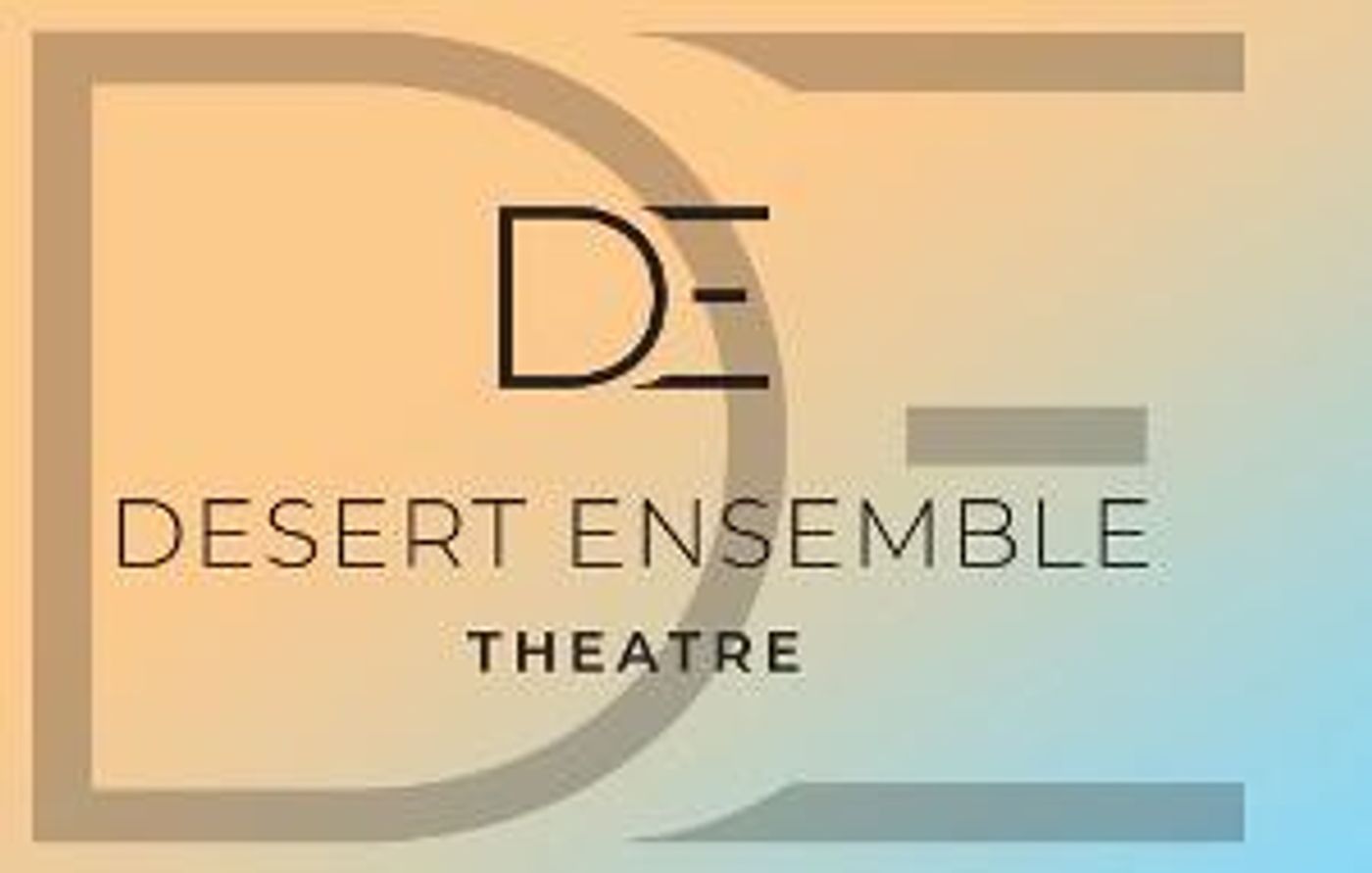 Desert Ensemble Theatre Announces 11th Season and New Home at Palm Springs Cultural Center  Image