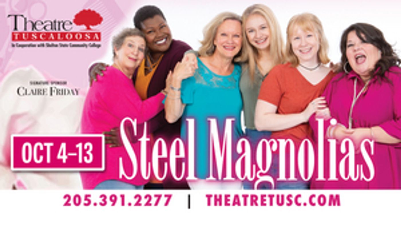 Theatre Tuscaloosa Opens 2019-20 Season With STEEL MAGNOLIAS  Image