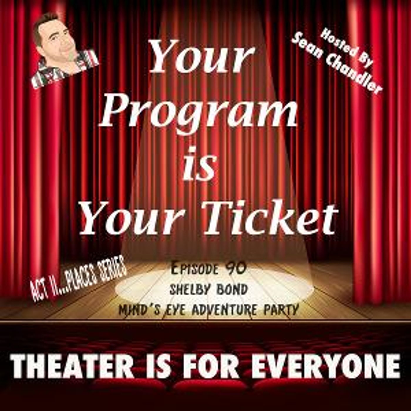 YOUR PROGRAM IS YOUR TICKET Podcast Welcomes Shelby Bond Of Mind's Eye Adventure Party  Image