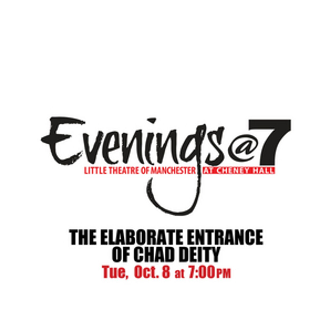 The Little Theatre Of Manchester Presents THE ELABORATE ENTRANCE OF CHAD DEITY At Evenings @ 7  Image