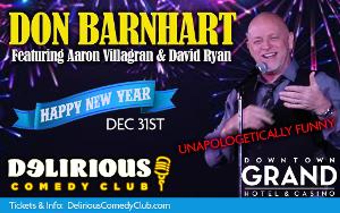 Delirious Comedy Club of Las Vegas to Hold New Year's Eve Shows Featuring Don Barnhart and David Ryan  Image