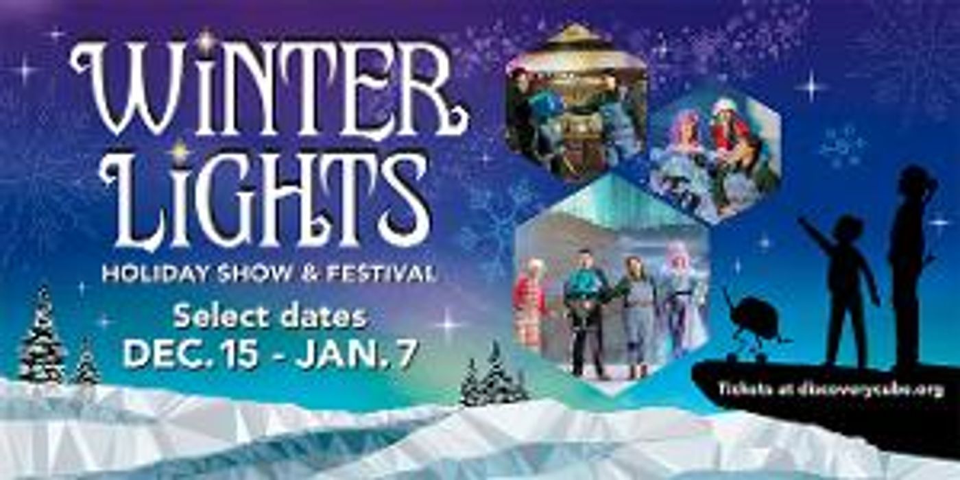 Discovery Cube Orange County Brings Broadway Lights To Santa Ana With Holiday Musical Spectacular WINTER LIGHTS  Image