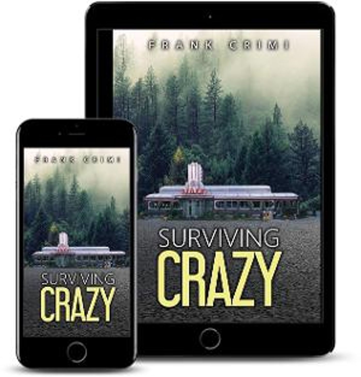 Frank Crimi Releases New Humorous Novel SURVIVING CRAZY  Image