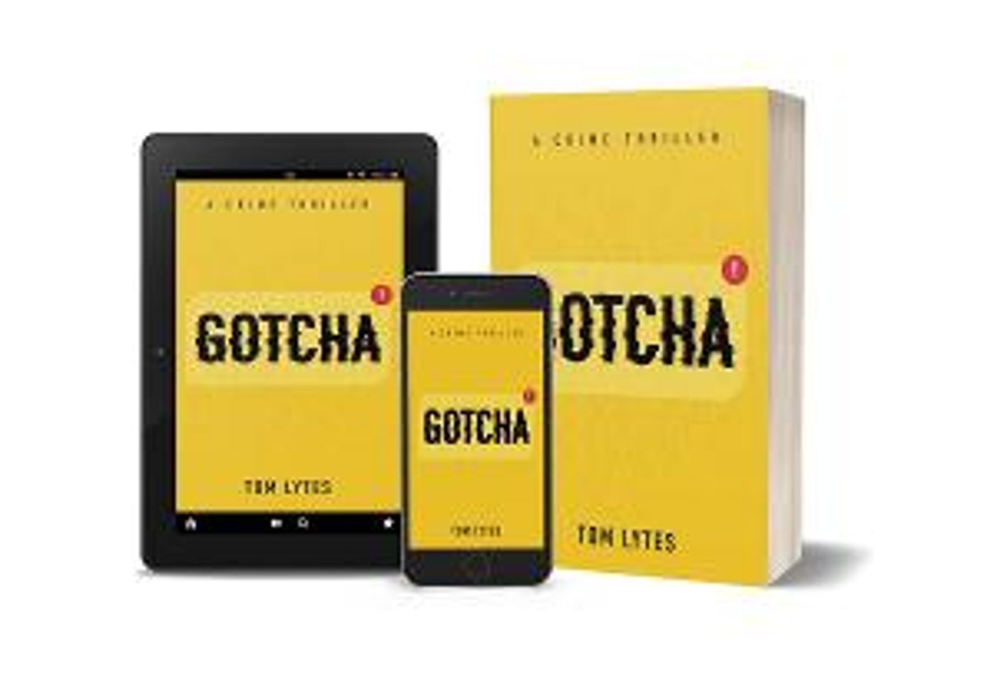Tom Lytes Releases New Financial Thriller GOTCHA  Image