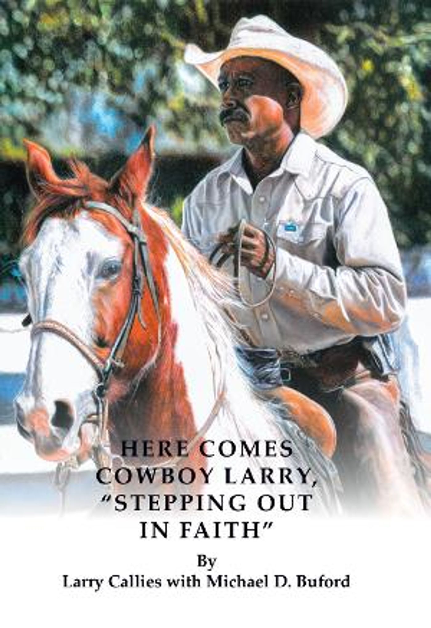 New Biography HERE COMES COWBOY LARRY, STEPPING OUT IN FAITH Out Now  Image