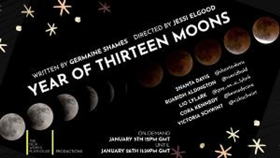 The New Works Playhouse Presents YEAR Of THIRTEEN MOONS By Germaine Shames Image