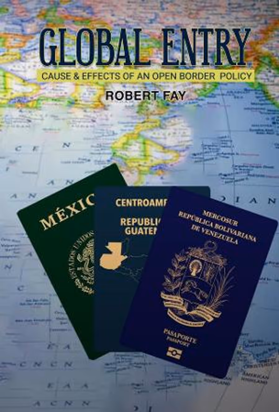 Pennant Publishing Releases New Book GLOBAL ENTRY CAUSE & EFFECTS OF AN OPEN BORDER POLICY Image