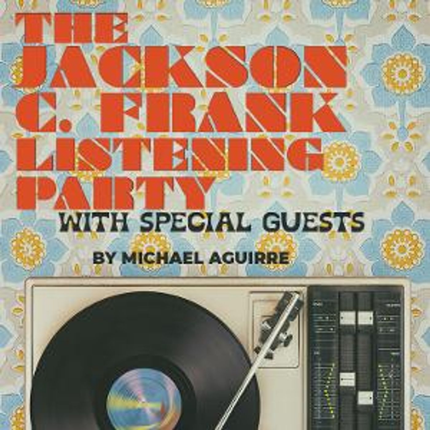 Zeiders American Dream Theater Presents THE JACKSON C. FRANK LISTENING PARTY WITH SPECIAL GUESTS  Image