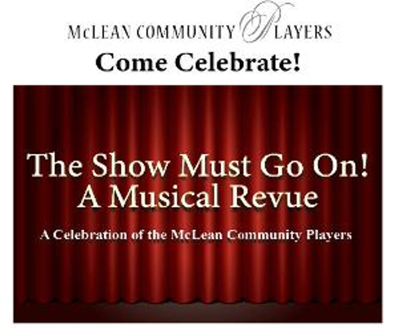 McLean Community Players' Return to The Alden Theatre With A Musical Revue THE SHOW MUST GO ON!  Image