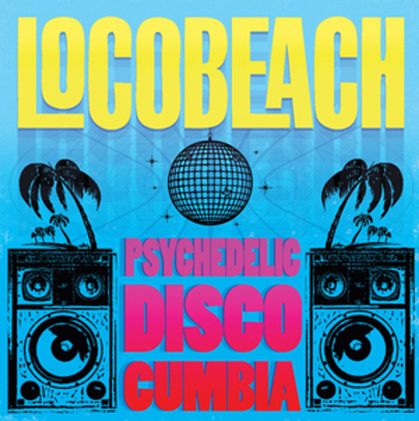 Locobeach Announce Debut Album PSYCHEDELIC DISCO CUMBIA  Image