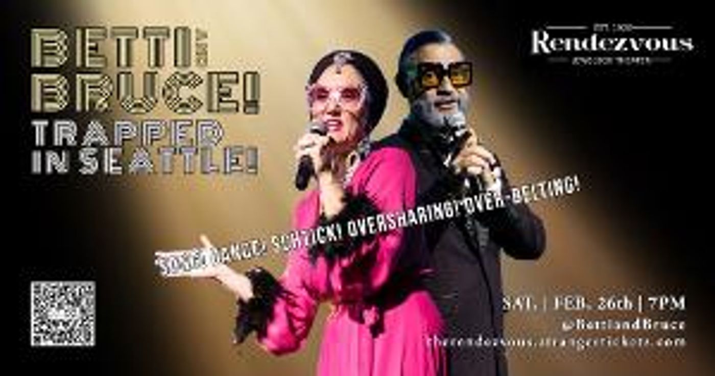 BETTI & BRUCE: TRAPPED IN SEATTLE! is Coming to the Jewelbox Theater  Image