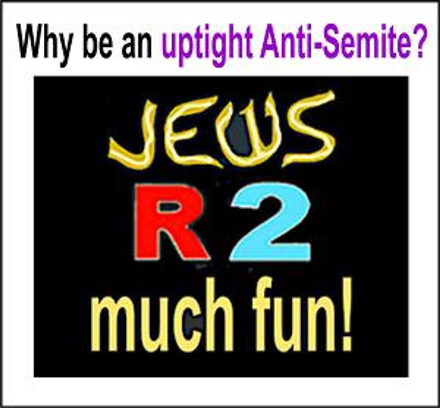 WHY BE AN UPTIGHT ANTI-SEMITE? JEWS R 2 MUCH FUN Comes to Santa Monica Playhouse  Image
