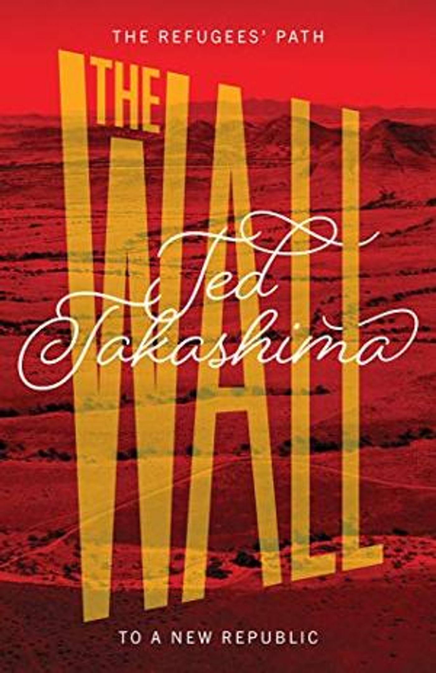 Author Ted Takashima Releases History Book THE WALL  Image