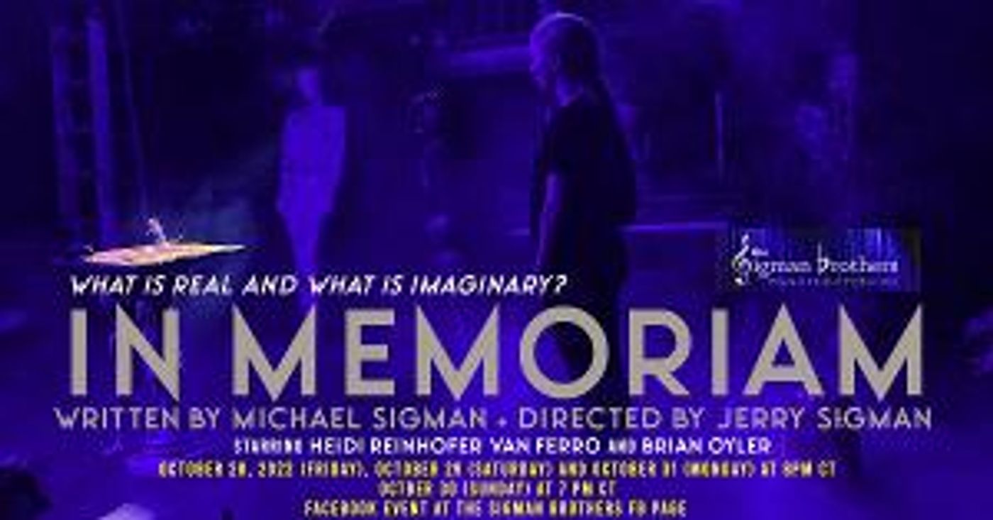 The Sigman Brothers Presents First Play, IN MEMORIAM, For Halloween 2022  Image