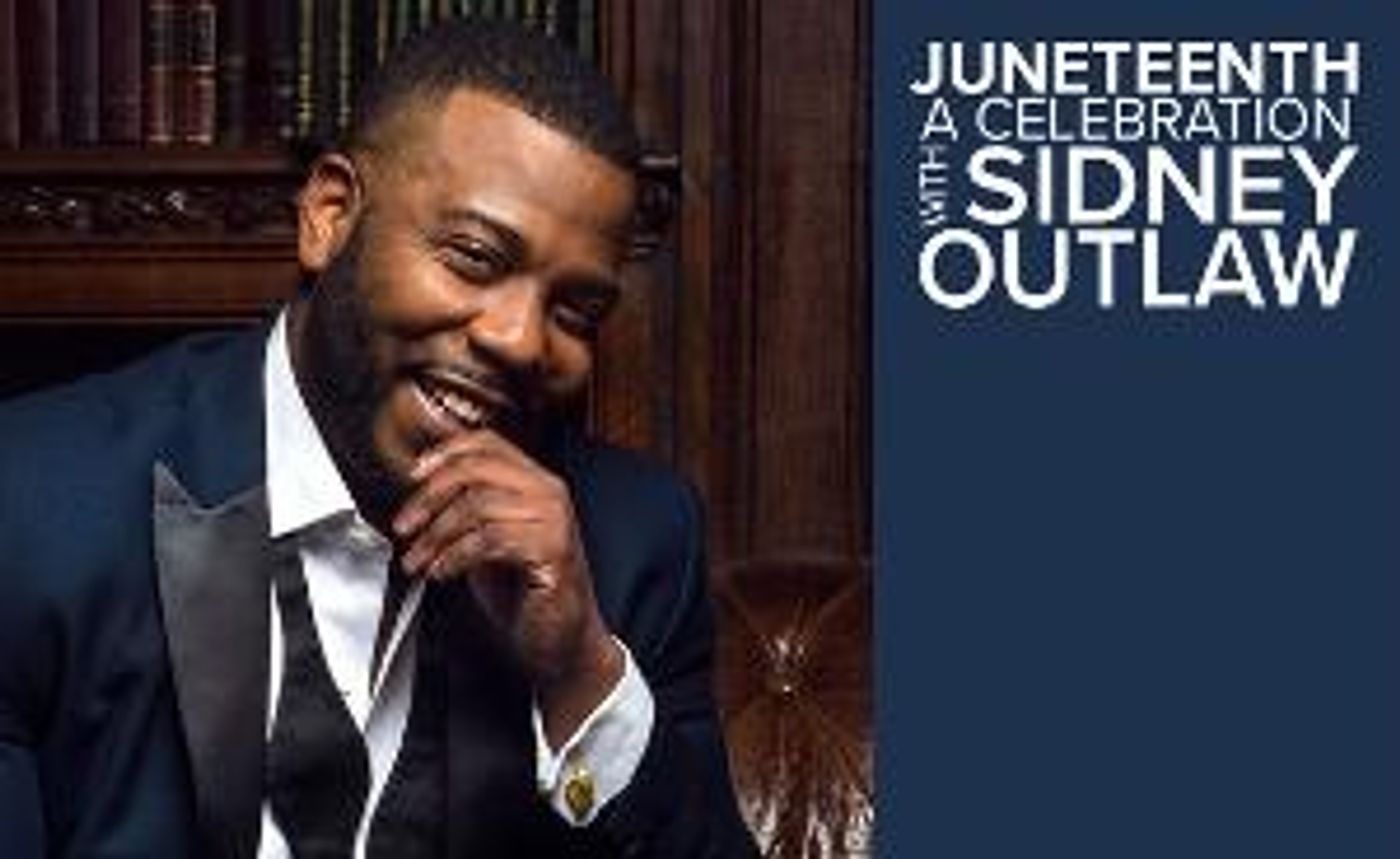 Opera Saratoga Presents A Juneteenth Celebration With Sidney Outlaw  Image