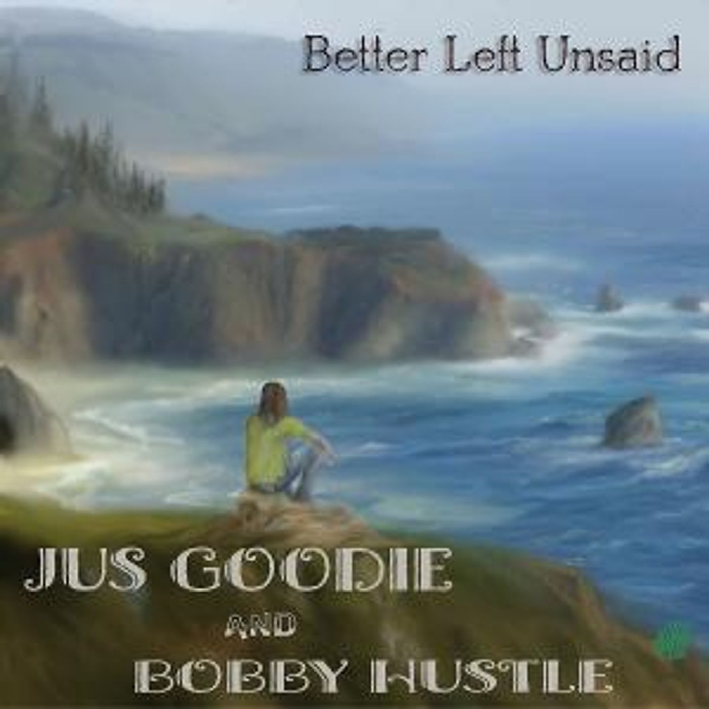 Jus Goodie Releases New Single 'Better Left Unsaid'  Image