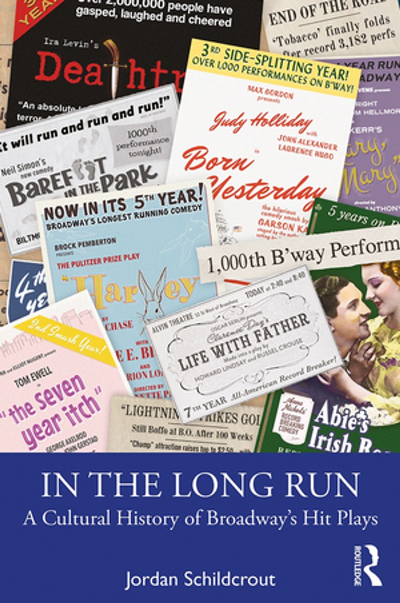 Routledge Publishes 'In The Long Run: A Cultural History Of Broadway's Hit Plays'  Image