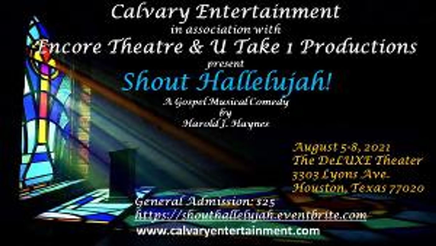 Calvary Entertainment and Encore Theatre & U Take 1 Productions to Present SHOUT HALLELUJAH!  Image