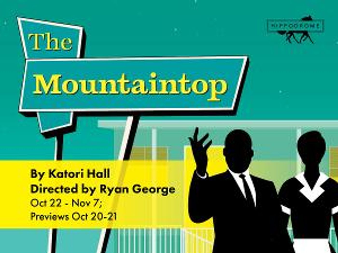 THE MOUNTAINTOP to be Presented at The Hippodrome Theatre  Image