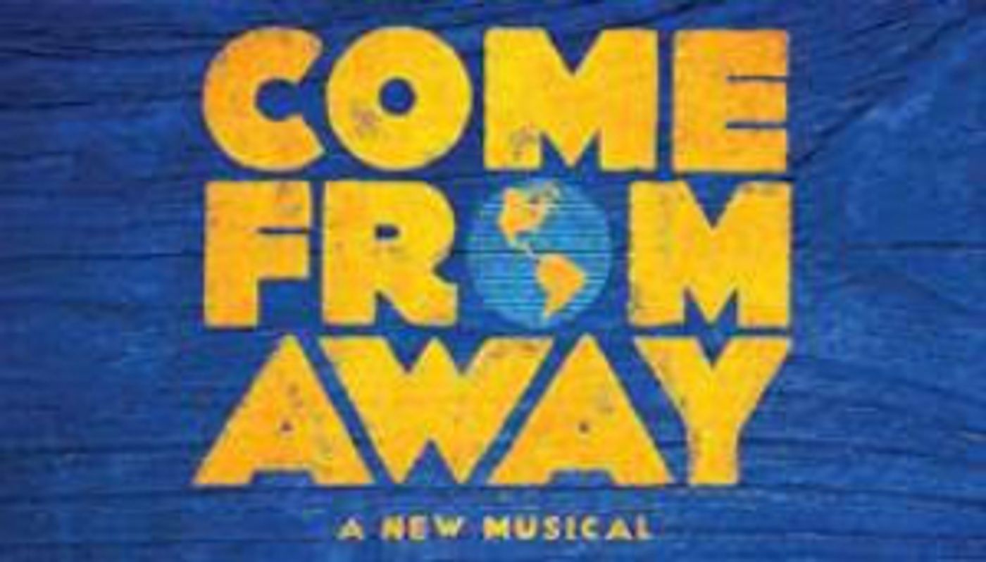 Broadway in Cincinnati Engagement Of COME FROM AWAY On Sale Friday, 7/19  Image