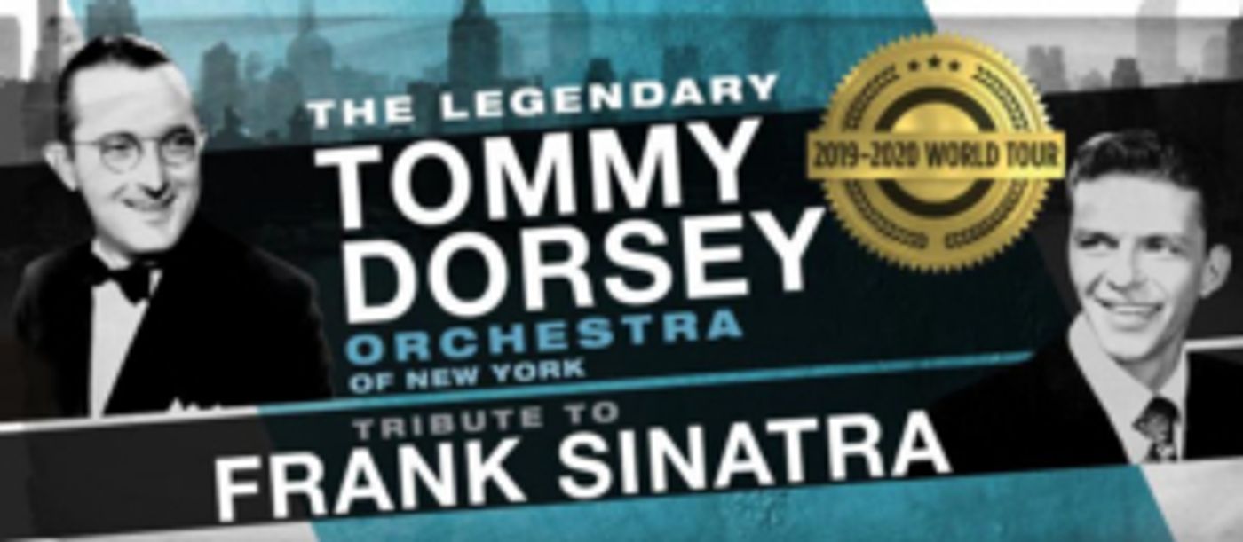 Tommy Dorsey Orchestra Presents A Tribute To Frank Sinatra  Image