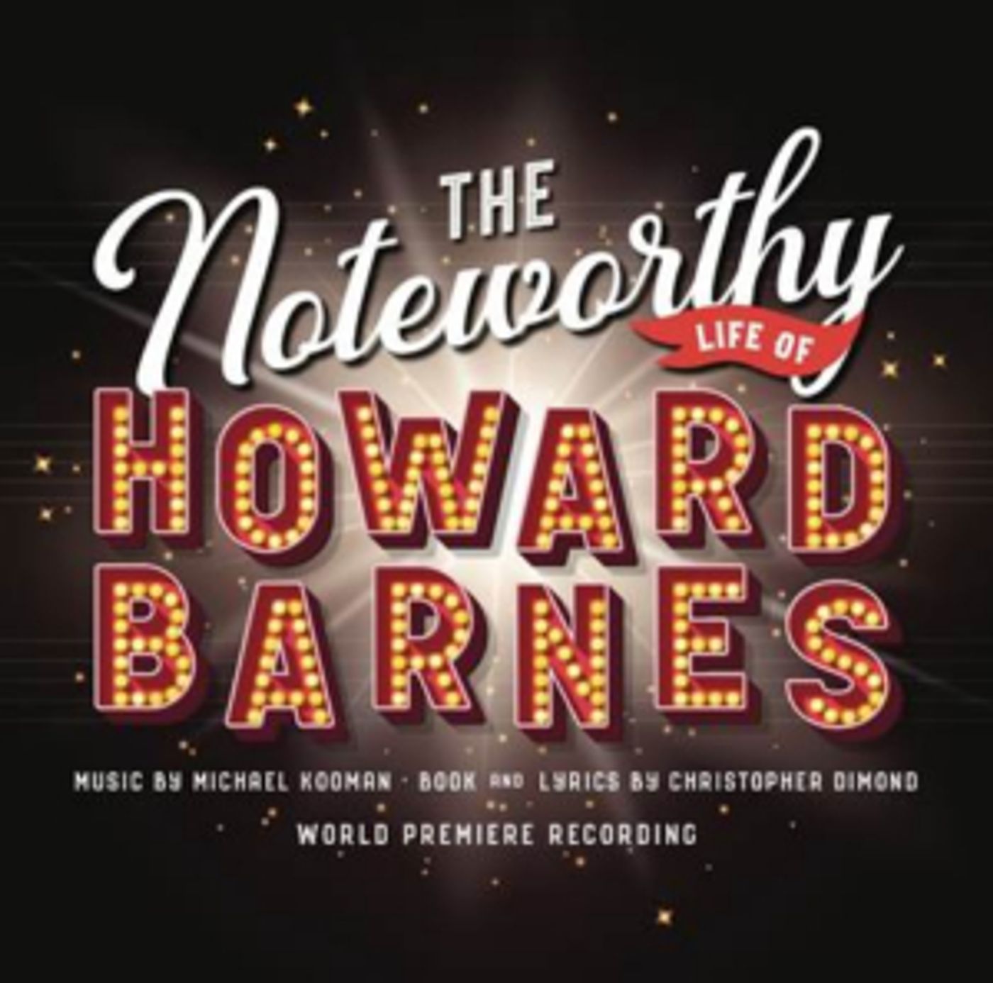 World Premiere Recording Of THE NOTEWORTHY LIFE OF HOWARD BARNES Set for Release  Image