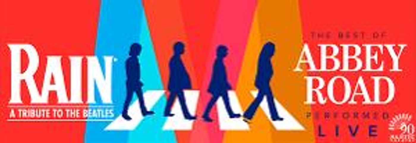RAIN - A Tribute To The Beatles Comes to Majestic Theatre  Image