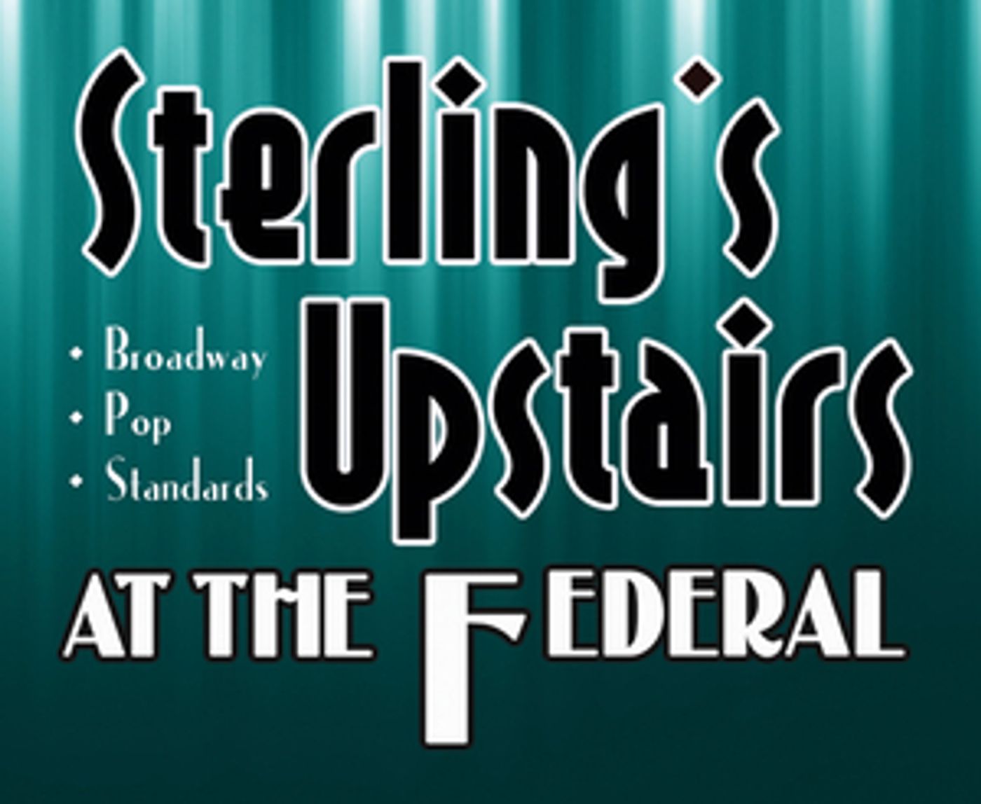 Sterling's Upstairs At The Federal Highlight's 2019 Seasonal Record Ticket Sales  Image