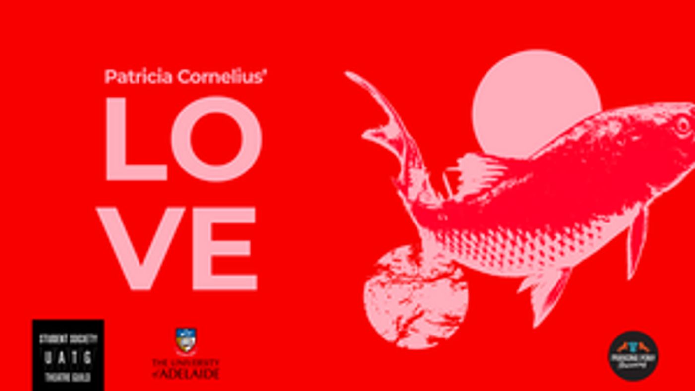 Student Production Of Patricia Cornelius' LOVE Comes To The Little Theatre  Image