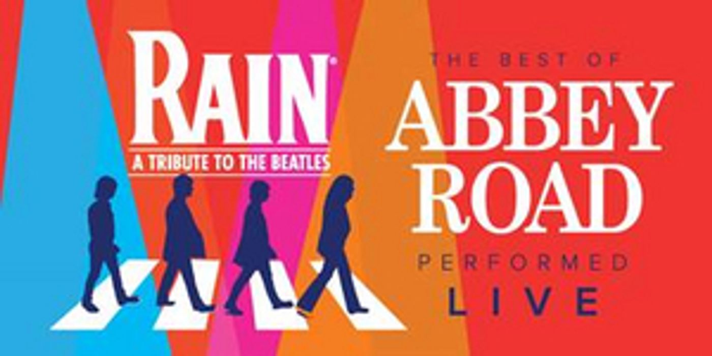 RAIN A Tribute To The Beatles Comes to the Aronoff Center  Image