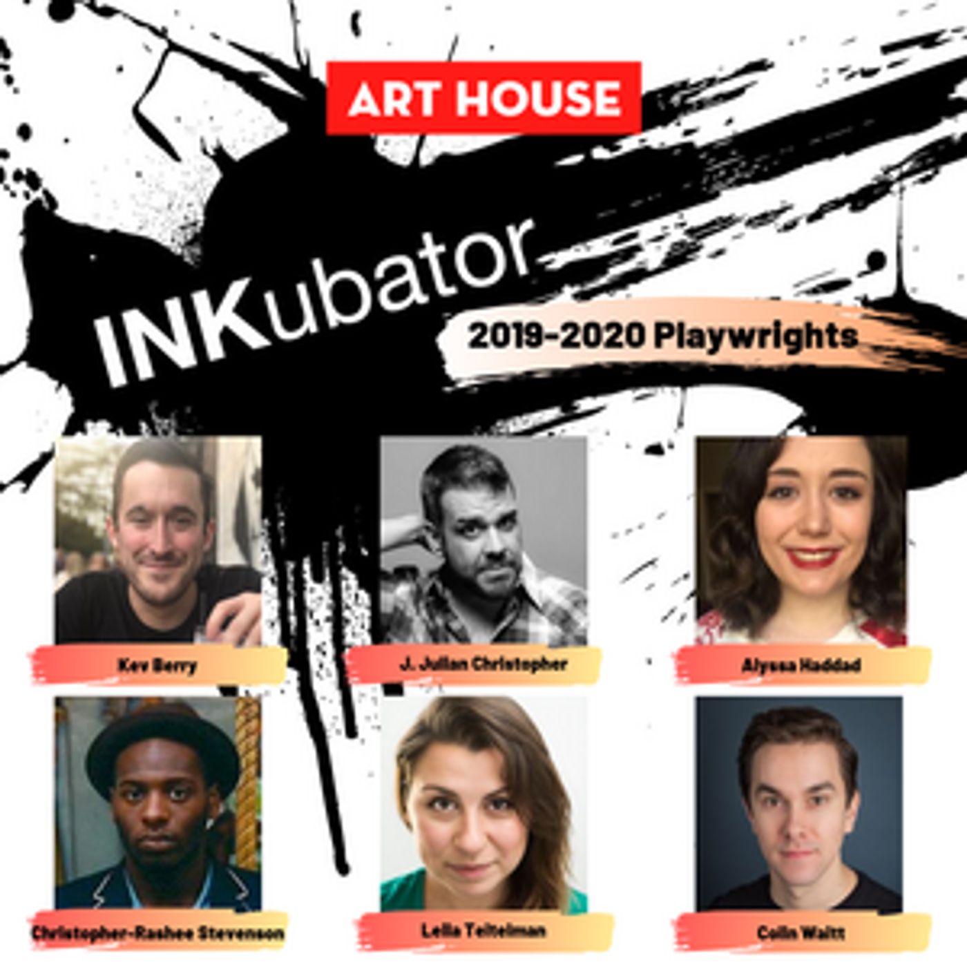 Art House Productions Announces 2019-2020 Inkubator Playwrights  Image