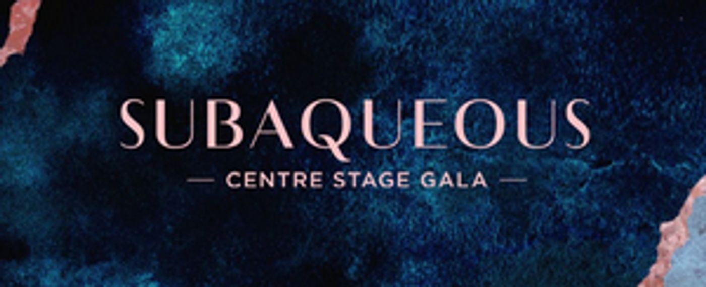 Dive Into Fantasy With COC's 2019 Centre Stage Gala: SUBAQUEOUS  Image