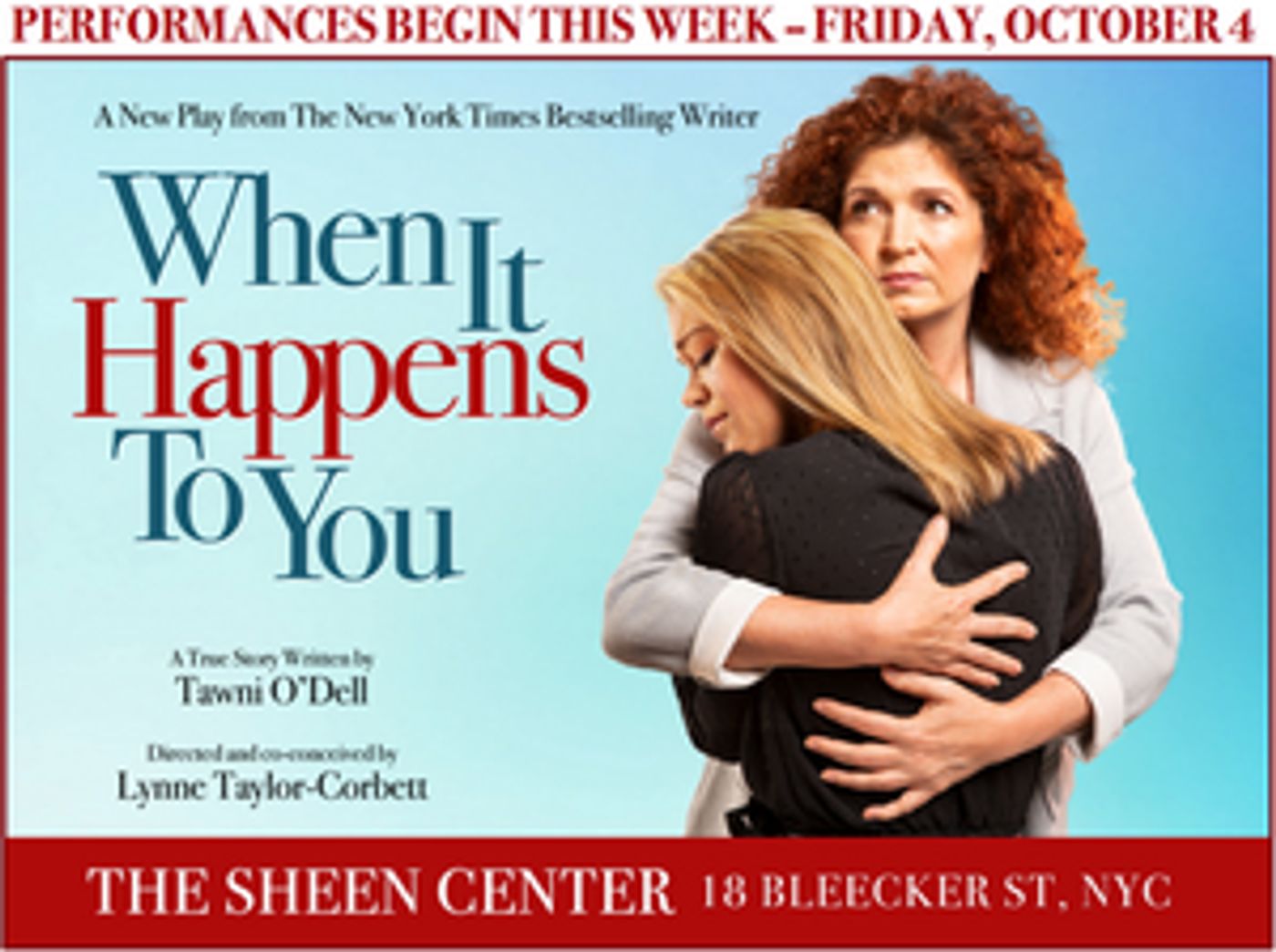 WHEN IT HAPPENS TO YOU Launches Six-Week Run At Sheen Center  Image