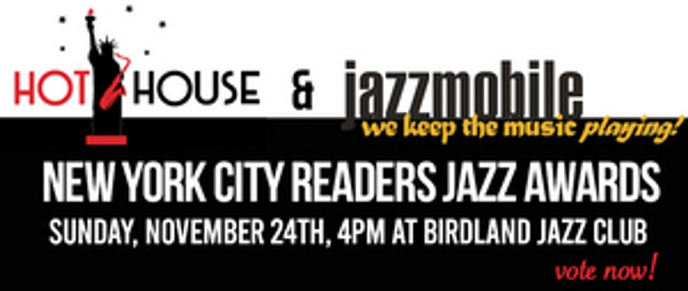 Hot House Magazine & Jazzmobile Present The 6th New York City Readers Jazz Awards  Image