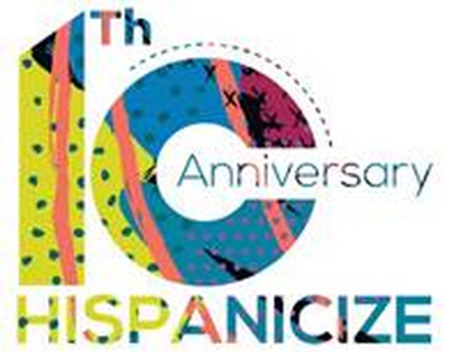 10th ANNIVERSARY HISPANICIZE Schedule Now Available  Image