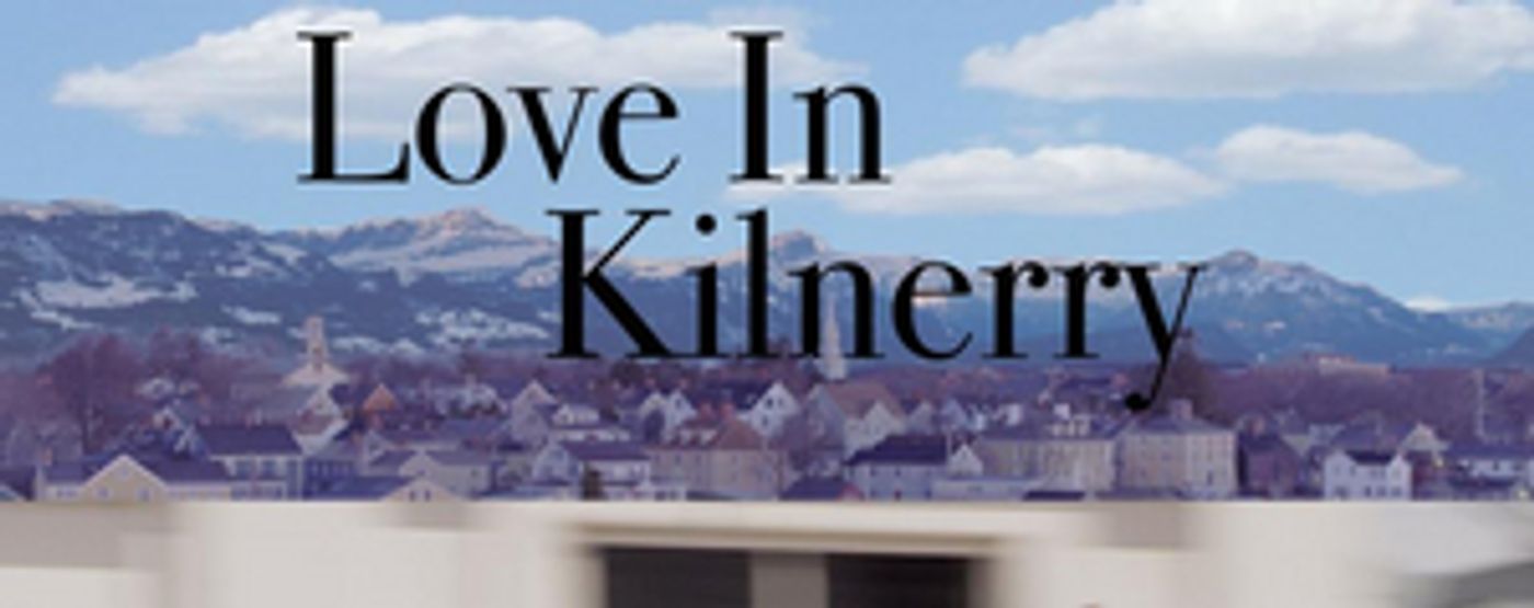 LOVE IN KILNERRY Premieres at San Diego International Film Festival and New Hampshire Film Festival  Image