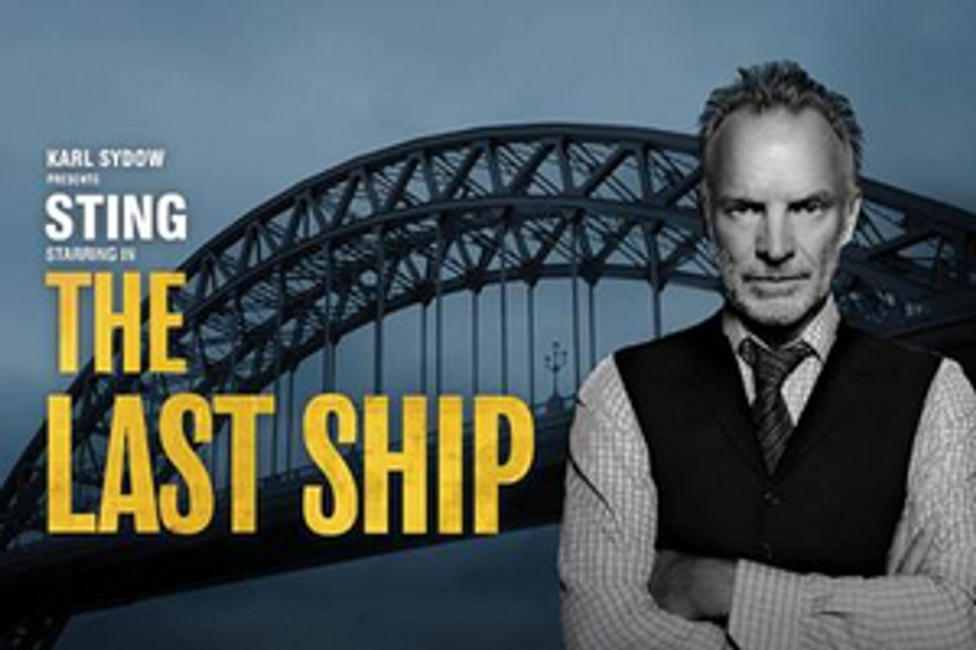 Tickets For Sting Starring In THE LAST SHIP At D.C.'s National Theatre To Go On Sale October 18  Image