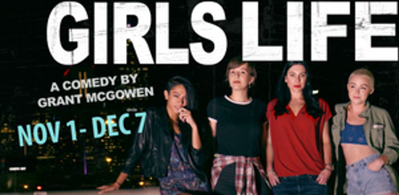 Pinch 'N' Ouch To Present GIRLS LIFE By Atlanta Native Grant McGowen  Image