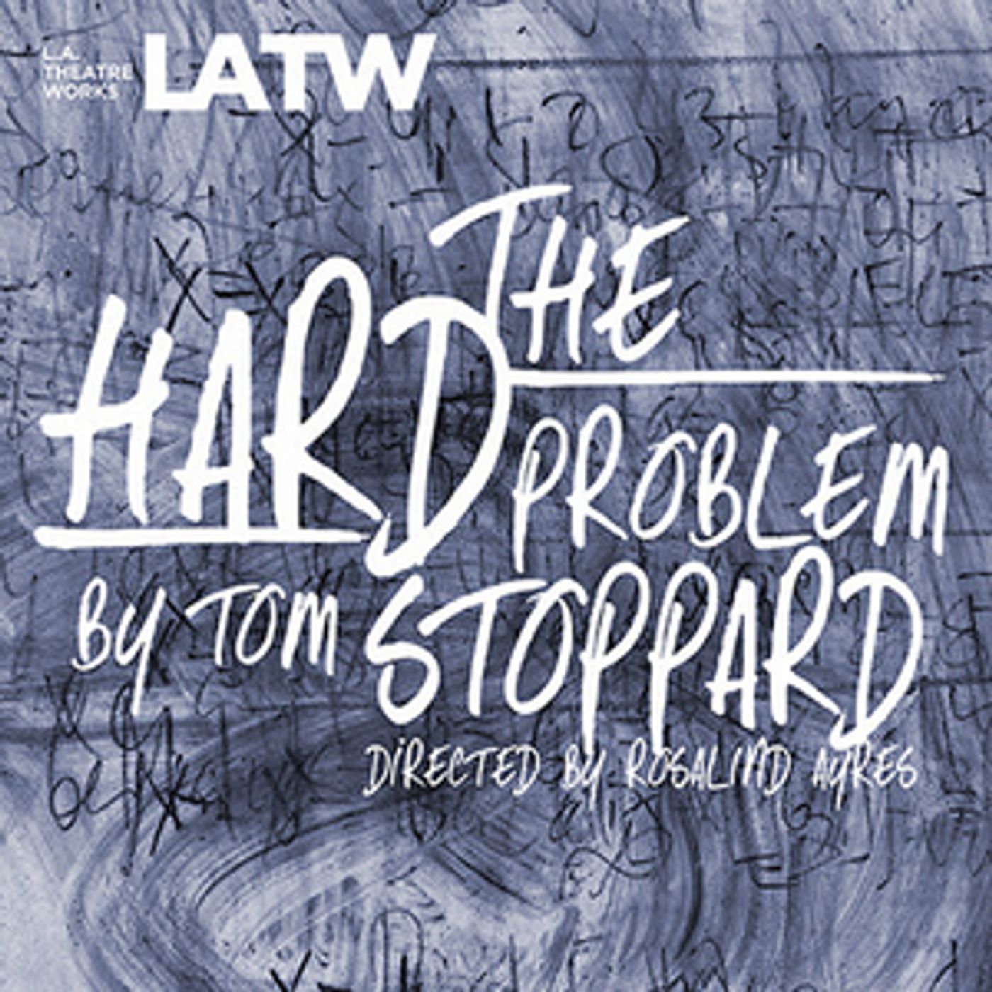L.A. Theatre Works Records THE HARD PROBLEM By Tom Stoppard At UCLa  Image