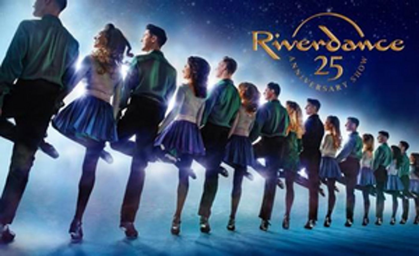 RIVERDANCE Goes On Sale At DPAC On November 15  Image