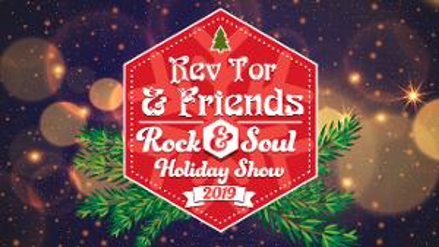 Rev Tor & Friends Rock And Soul Holiday Show Comes To The Colonial November 29  Image
