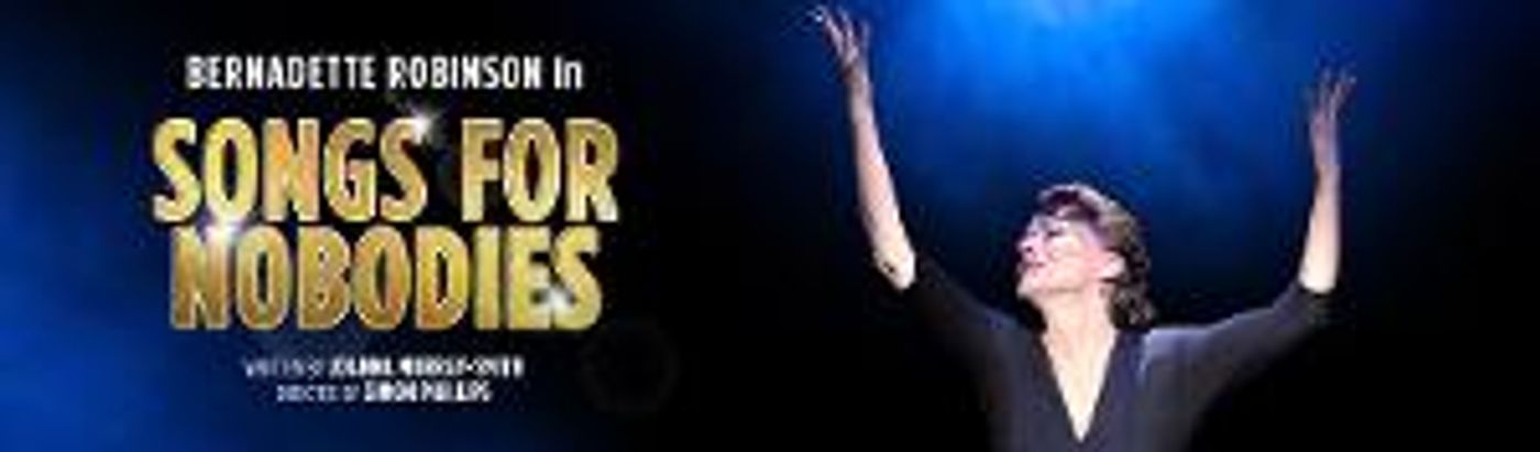 Bernadette Robinson In SONGS FOR NOBODIES Adds Extra Week Of Shows  Image