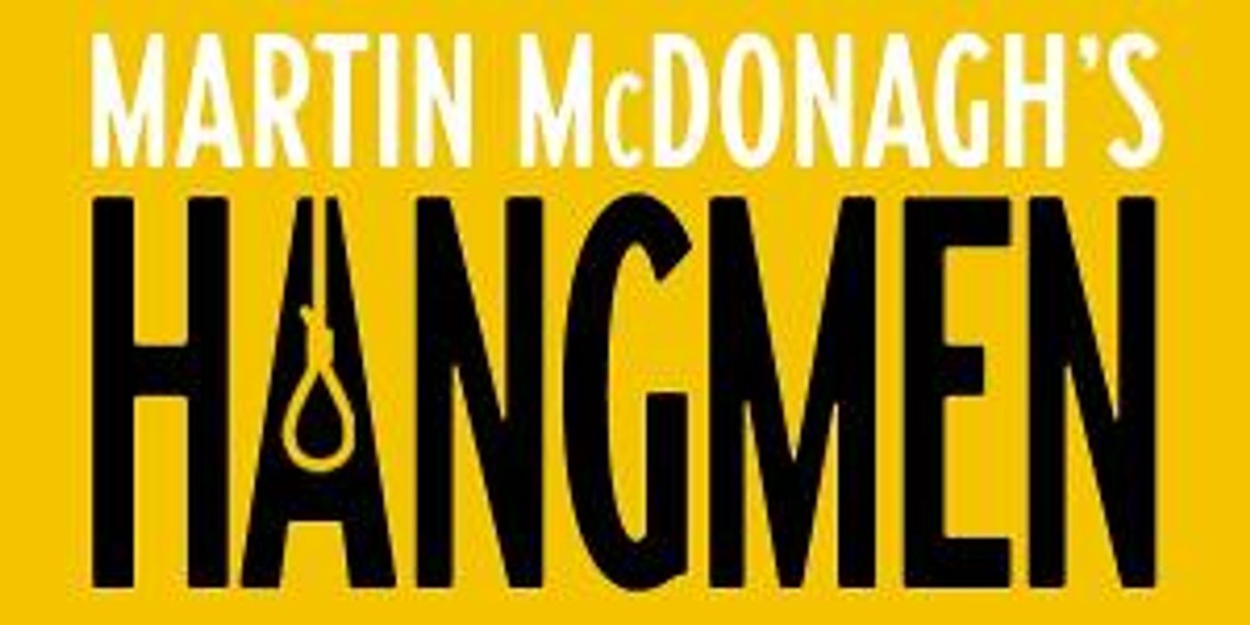 Martin McDonagh's HANGMEN To Open on Broadway In March  Image