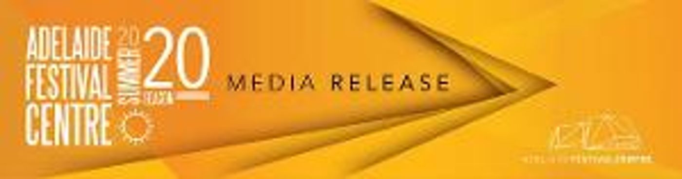 Adelaide Festival Centre Heats Up For Summer 2020  Image