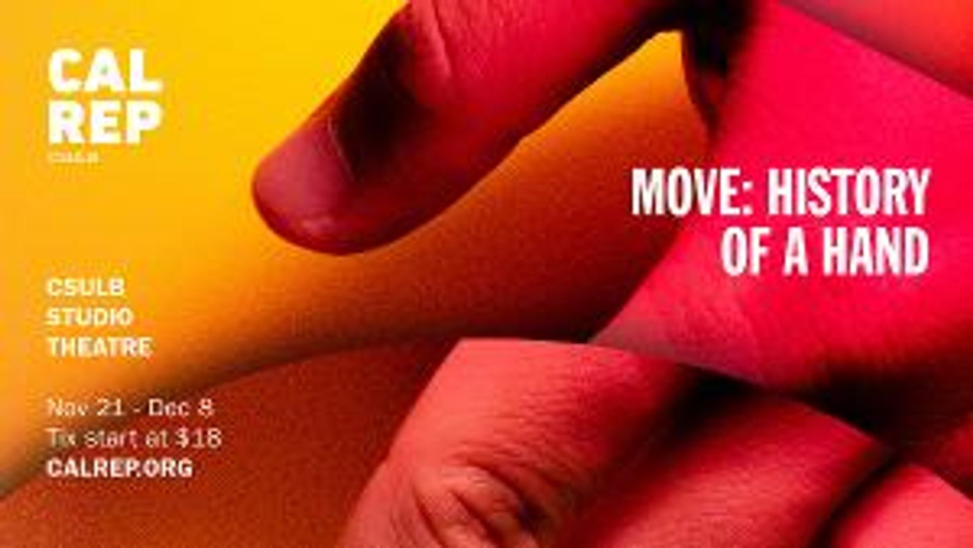 MOVE: THE HISTORY OF A HAND Opens Next Week At Cal Rep!  Image