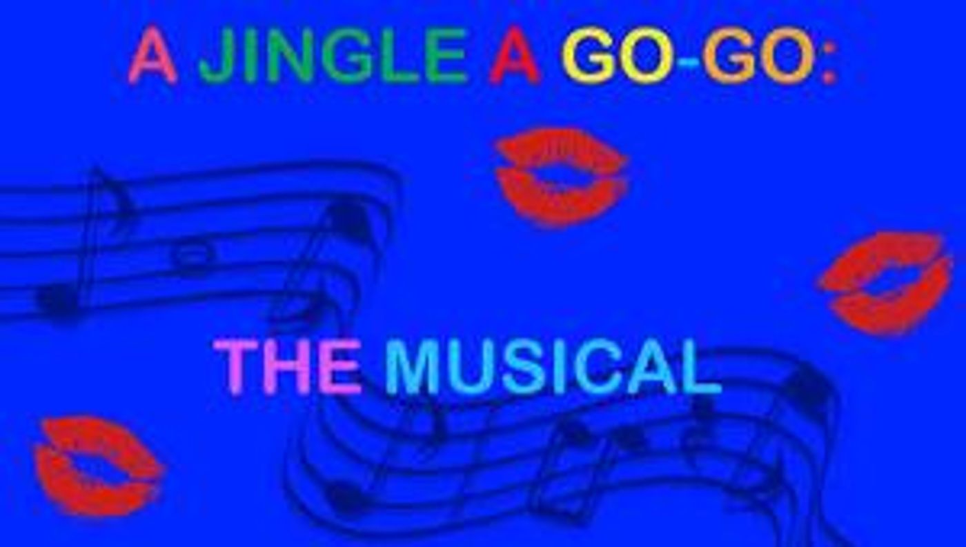 A JINGLE A GO-GO: THE MUSICAL Comes To Hollywood Fringe  Image