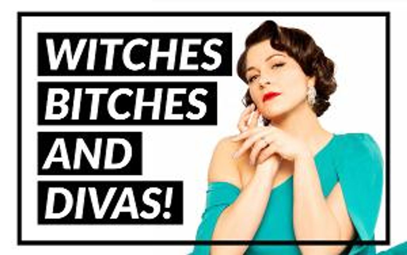 WITCHES, BITCHES, AND DIVAS! Returns To Feinstein's/54 Below  Image