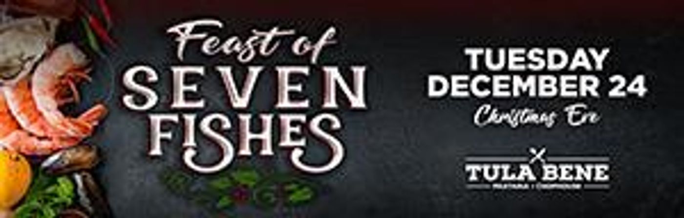 Christmas Eve At Tula Bene Pastaria + Chophouse: Feast Of Seven Fishes - A Grand Meal!  Image